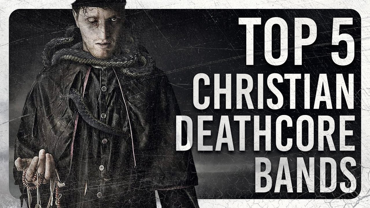 Five GREAT Christian Deathcore Bands