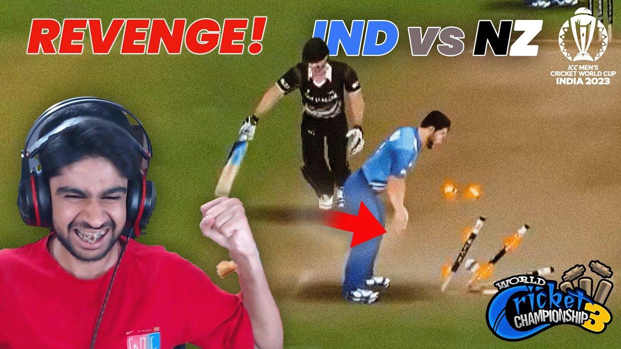WCC3 -  I took India's revenge against New Zealand in&nbsp;World&nbsp;Cup