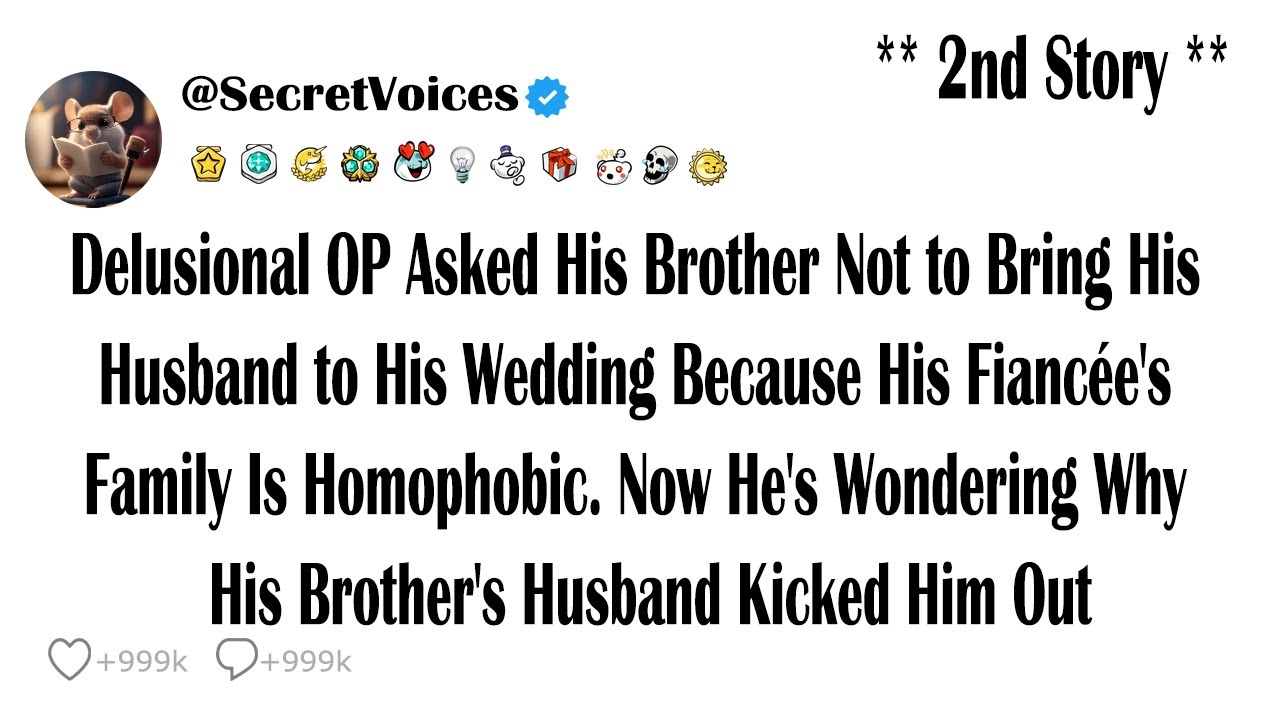 Delusional OP Asked His Brother Not to Bring His Husband to His Wedding Because His Fiancée's Fam...