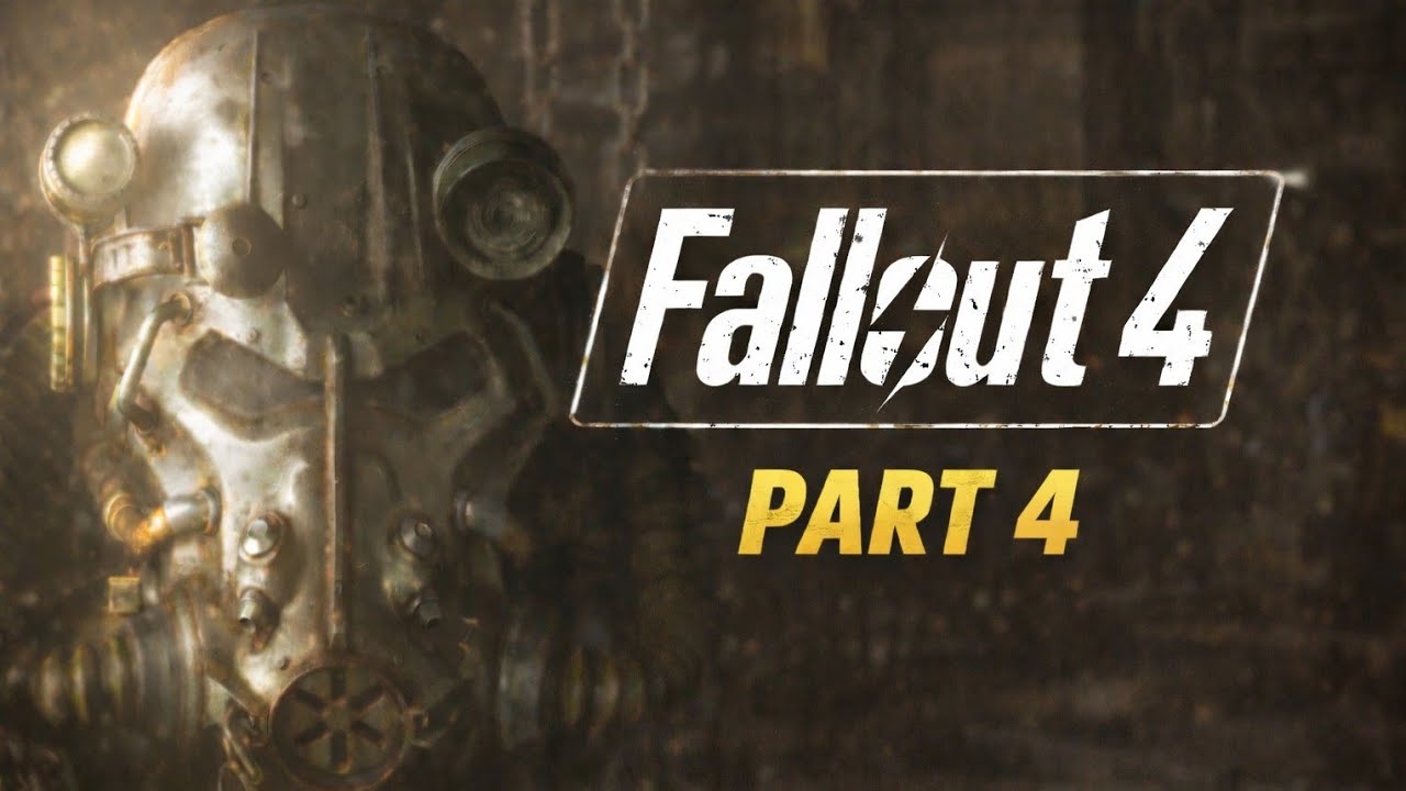 Fallout 4 playthrough part 4