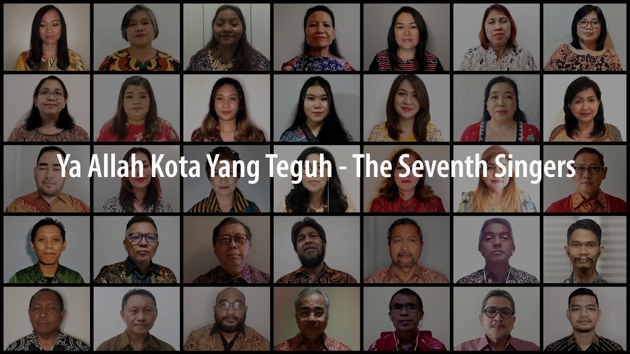 Ya Allah Kota yang Teguh - The Seventh Singers (Virtual Choir)