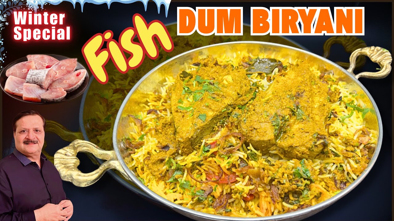 FISH DUM BIRYANI I Fish Biryani Recipe I Chef Arif Dawood I winters Special