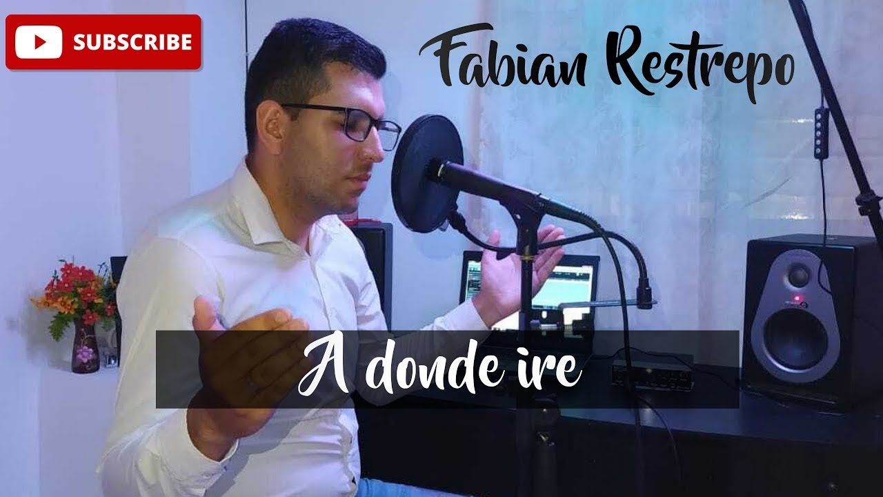 A donde iré Jehová sin tí Letra Fabián Restrepo