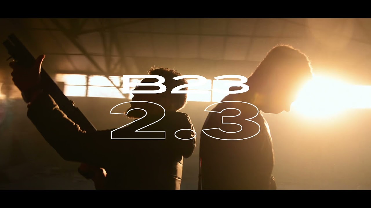 B23 - 2.3 ( Clip officiel )
