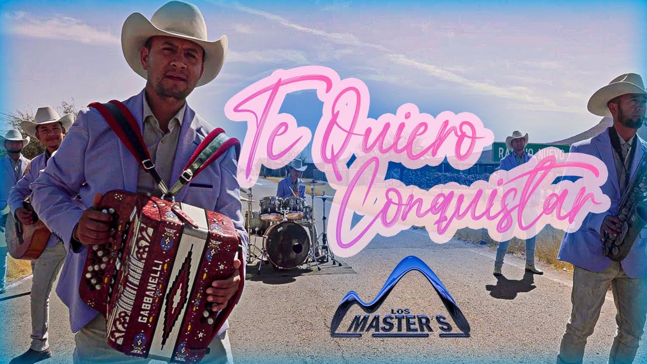 Los Masters - Te Quiero Conquistar (Video Oficial)