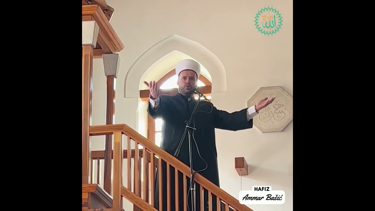 Hafiz Ammar Ba&scaron;ić - HUTBA: Želja za Allahovim zadovoljstvom (Raja sa hutbe)
