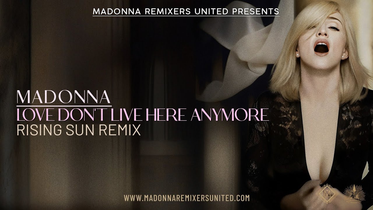 Love Don't Live Here Anymore (Rising Sun Remix) [Ni Mi Video]