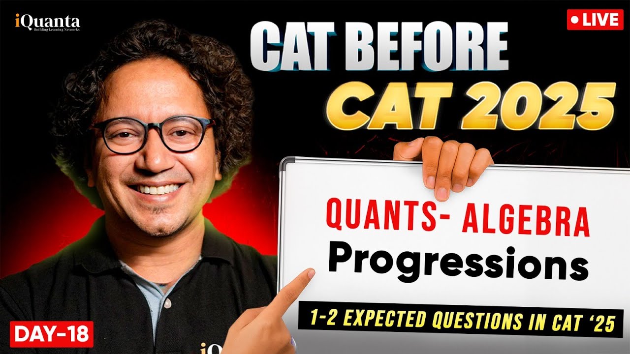 CAT Exam Preparation Playlist: Progressions & Algebra One Shot | Day 18 (CAT Before CAT)