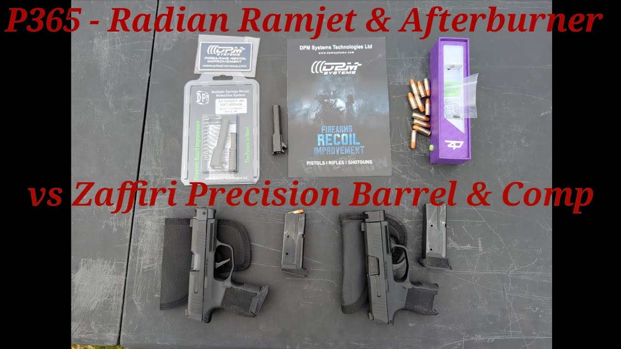Sig P365 Radian Ramjet & Afterburner Vs Zaffiri Precision Barrel & Comp Combo (& DPM Systems!)