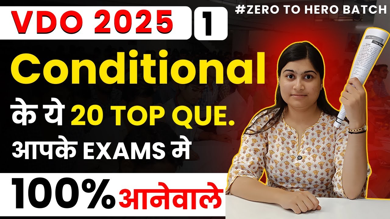 VDO 2025 🔥 Top 20 Conditional Questions | 100% Exam में पूछे जाएंगे | Shivani Ma’am