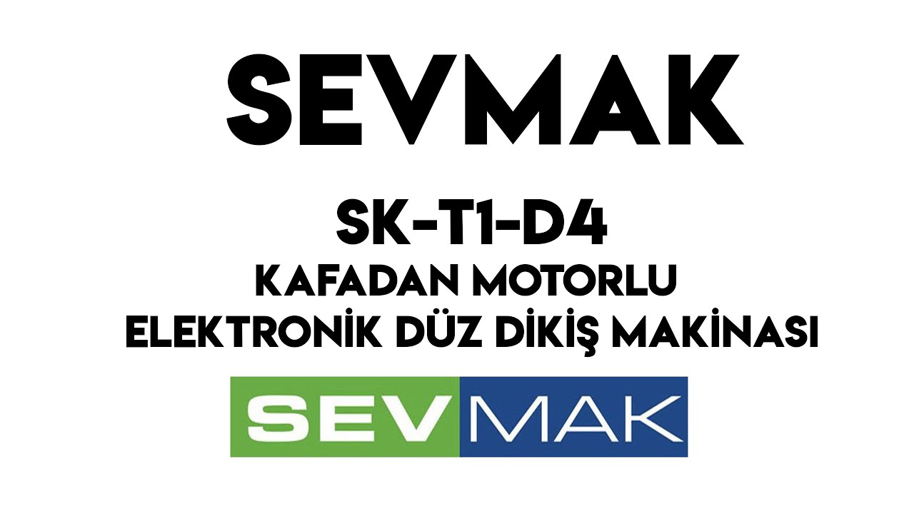Sevmak SK-T1-D4 Kafadan Motorlu Elektronik Düz Dikiş Makinası Kullanımı