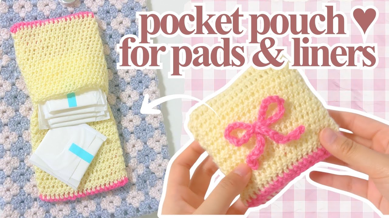 how to crochet a cute & easy pocket pouch for pads 🤍 | absolute beginner tutorial | no sew