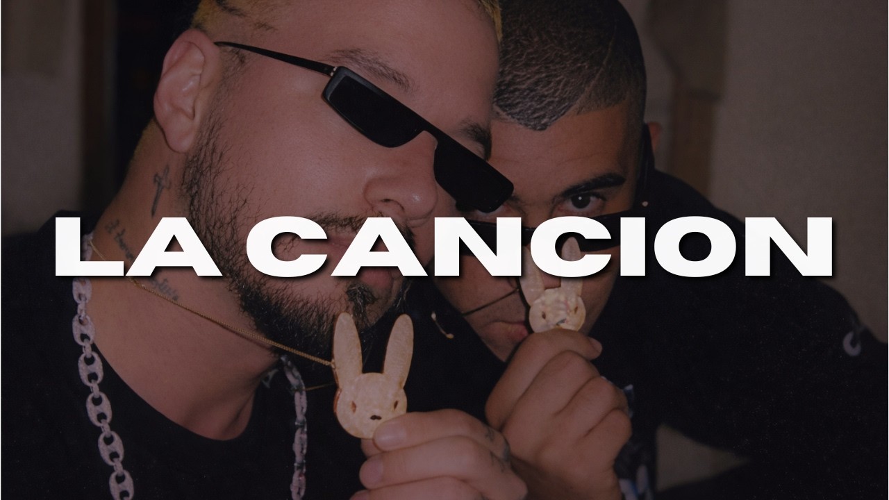 J Balvin, Bad Bunny - LA CANCION (Letra) 