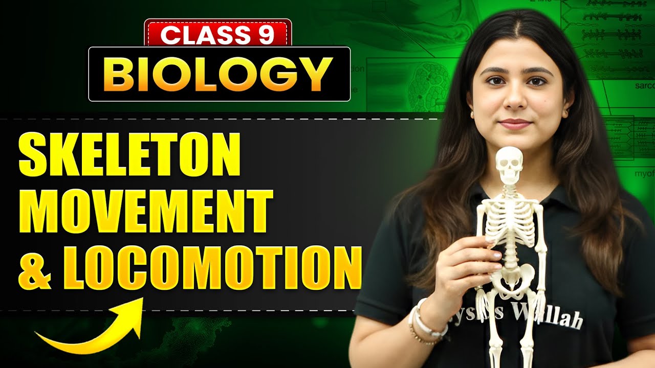 SKELETON MOVEMENT AND LOCOMOTION Full Chapter in 60 Min | ICSE Class 9 Biology
