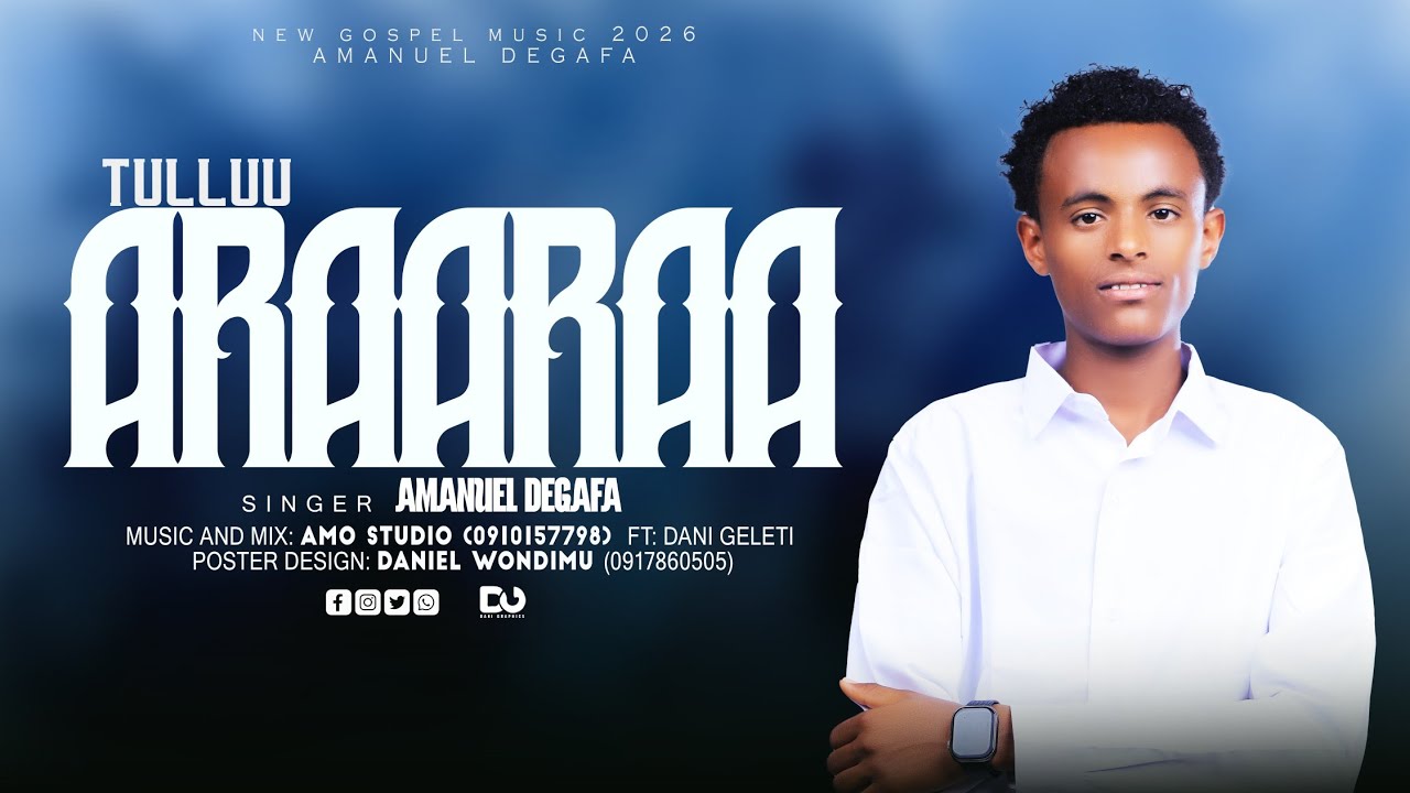 TULLUU ARAARAA || Singer Amanuel Degefa.  NEW OROMO GOSPEL SONG 2018/26.