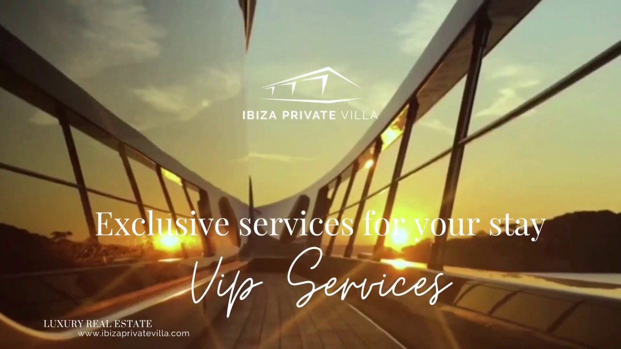 Vip services- Ibiza Private Villa