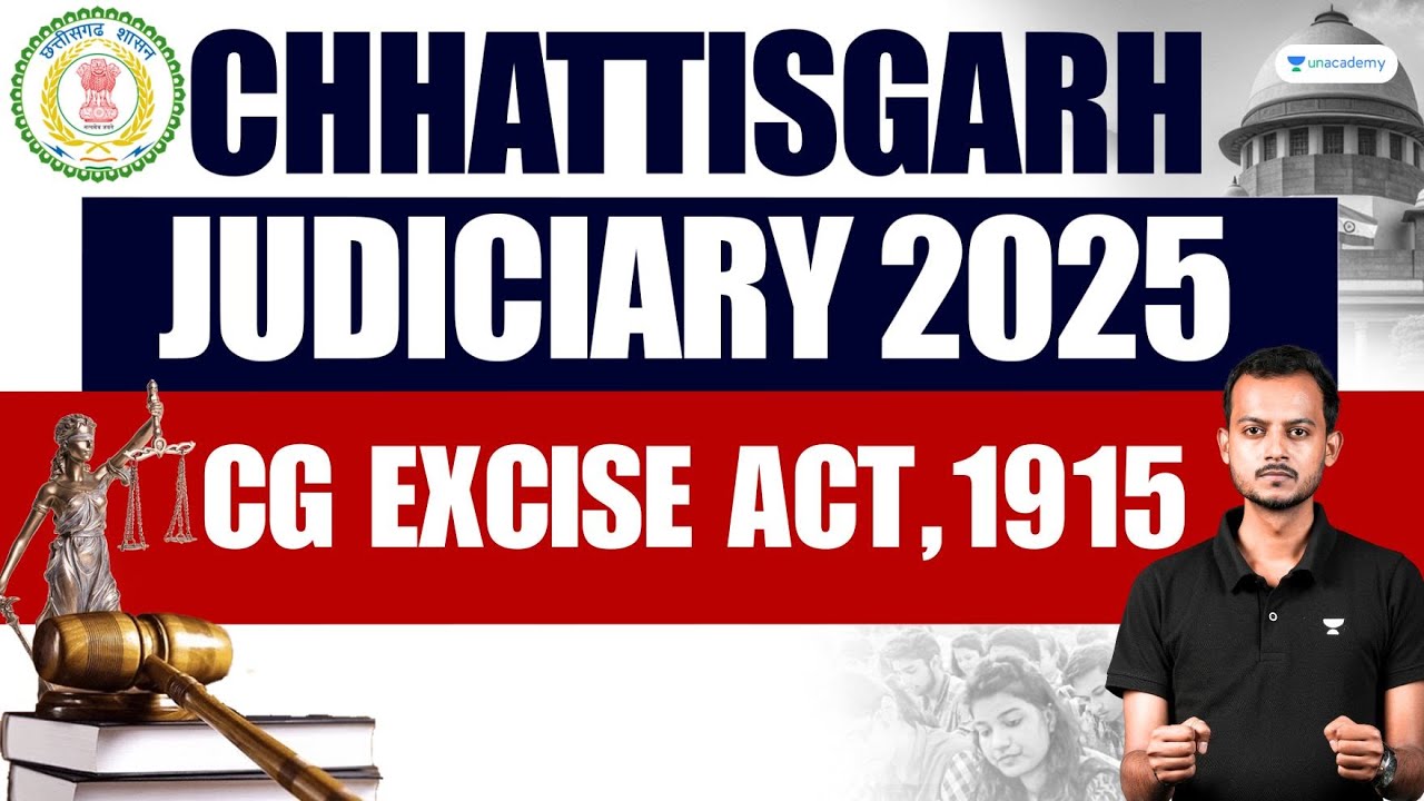 Chhattisgarh Judiciary 2025: CG Excise Act, 1915 | Pranjal Singh | Unacademy Judiciary