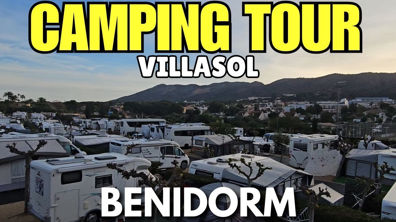 Benidorm - Camping Villasol Tour │BEST CAMPING Around?!