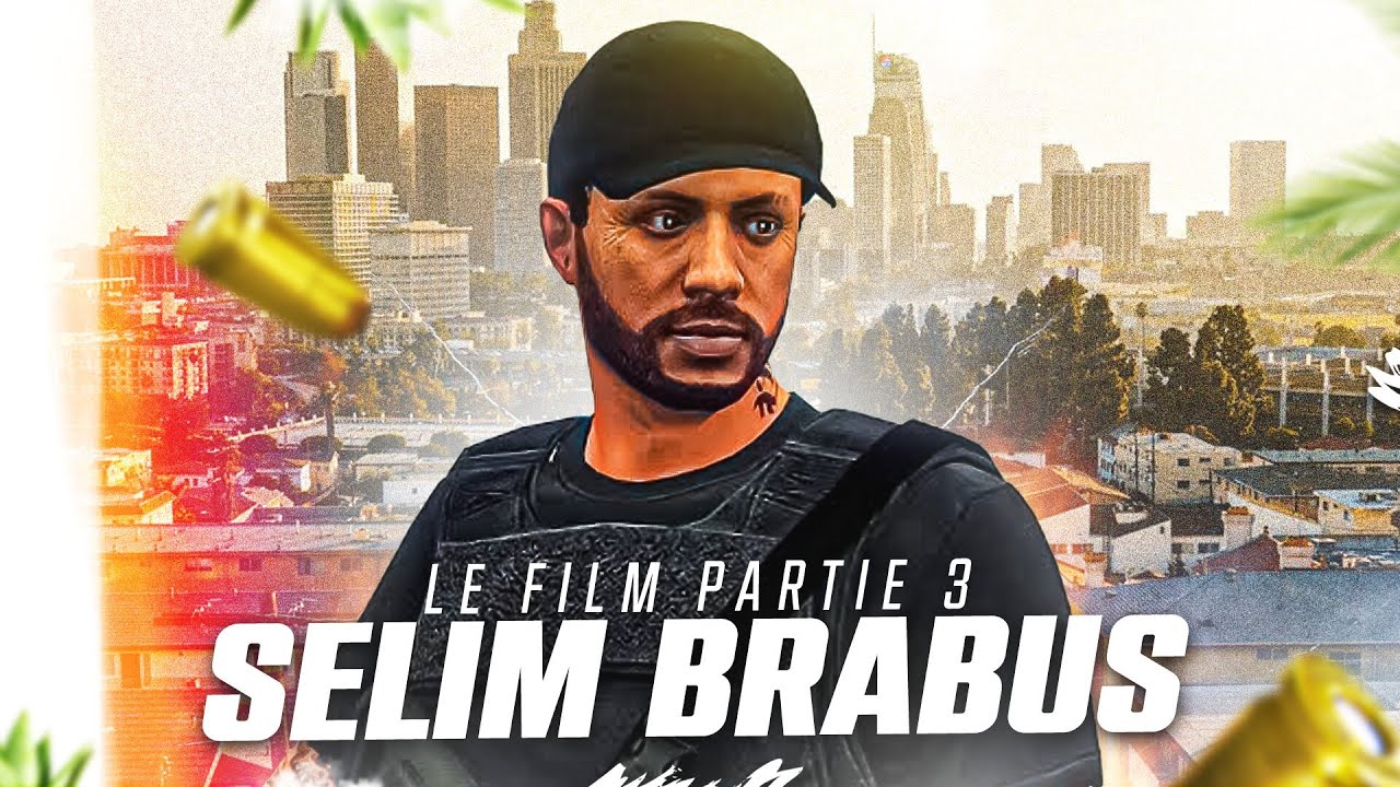 Selim Brabus: Le Film ! (Partie 3)