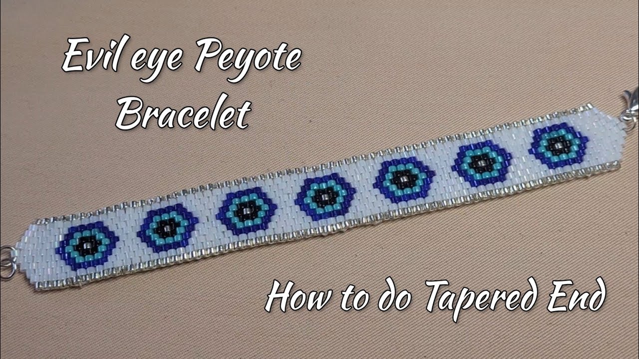 Evil Eye / Nazar Peyote stitch Bracelet/ How to do Tapered End 🧿🧿🧿