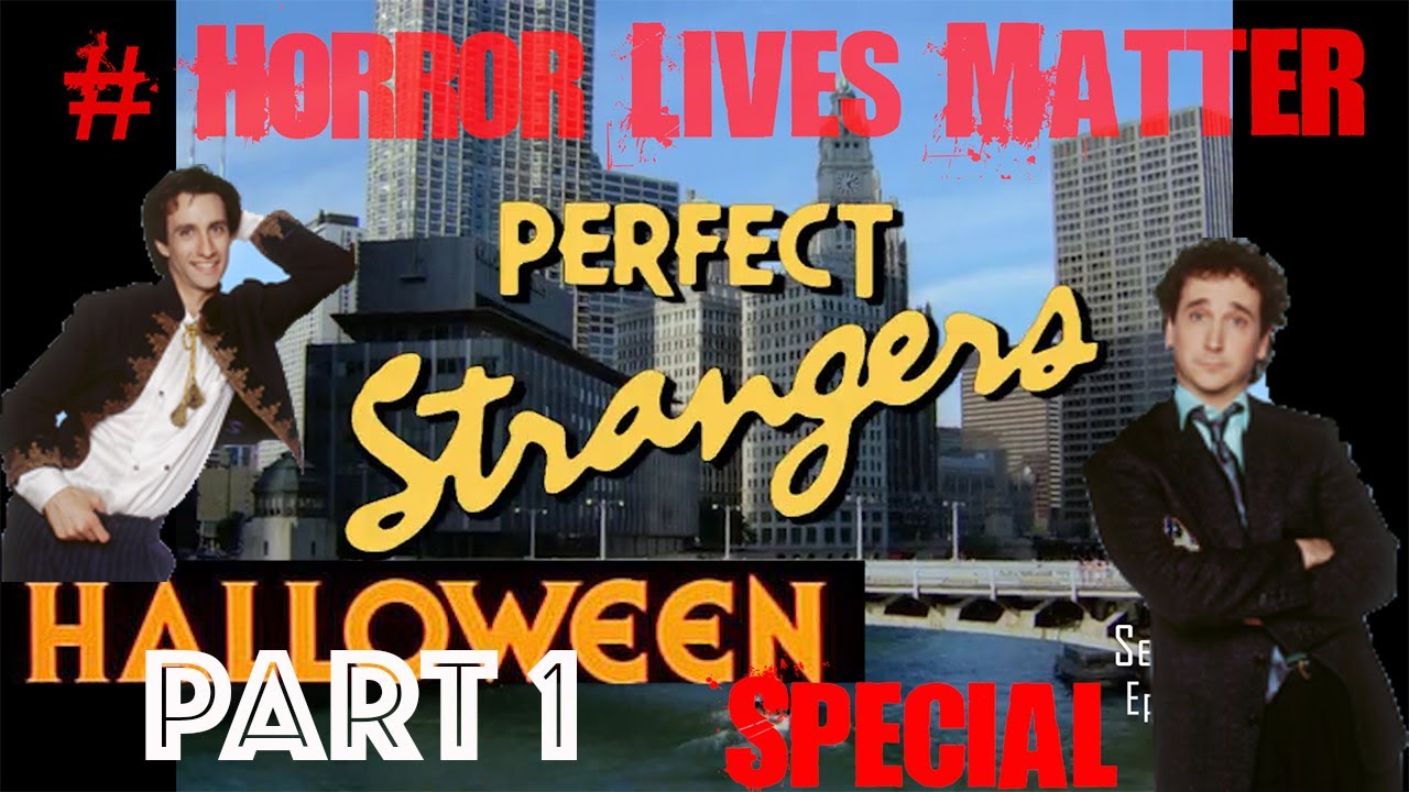 PERFECT STRANGERS Halloween Episode Part 1 of 4
