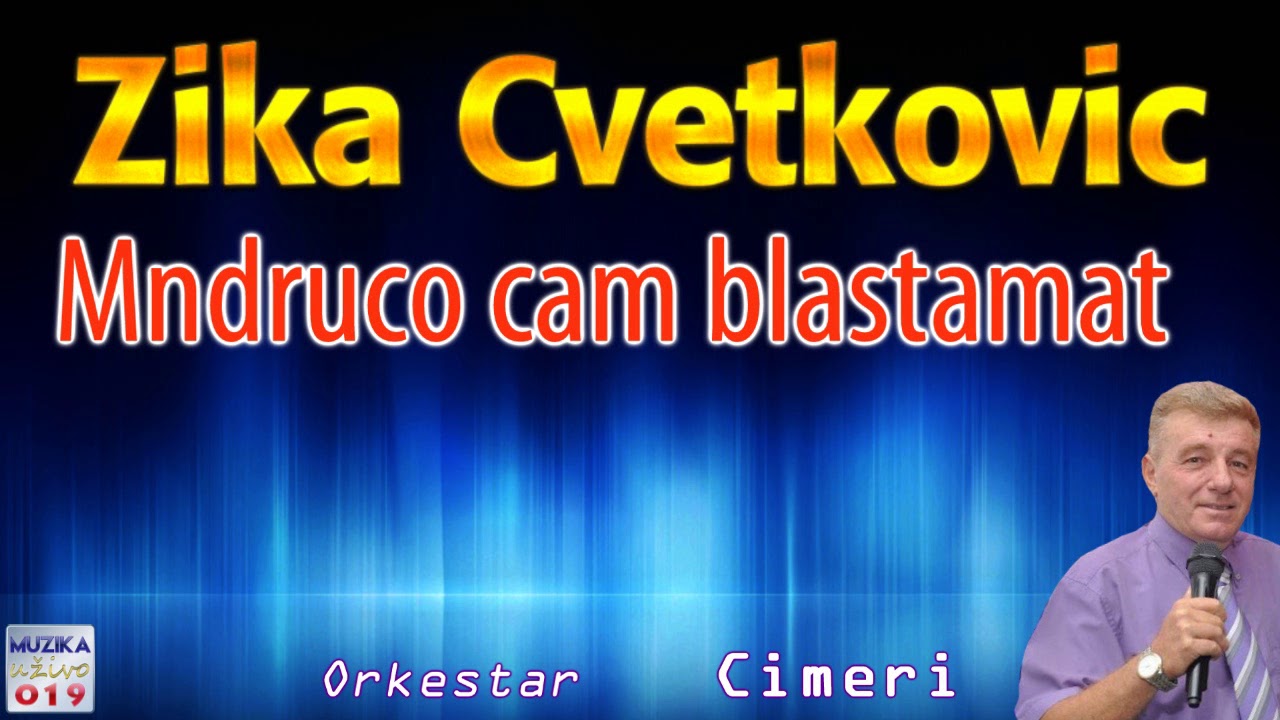 Zika Cvetkovic - Mndruco cam blastamat // MuzikaUzivo019