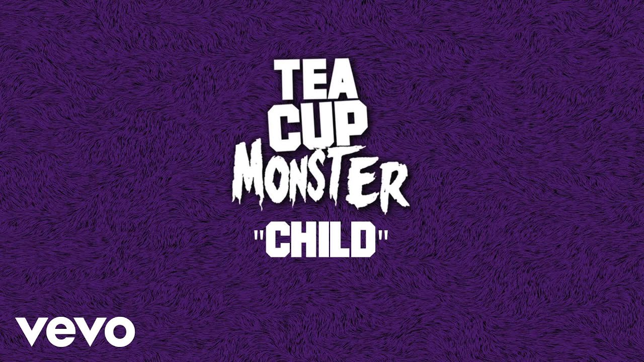 Teacup Monster - Child (Audio)