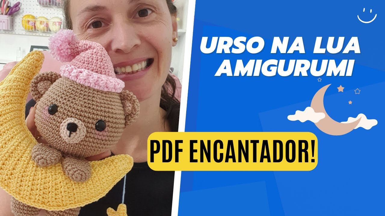 RECEITA DO ENFEITE DE URSO NA LUA AMIGURUMI | Saiba mais sobre os detalhes desse PDF PAGO