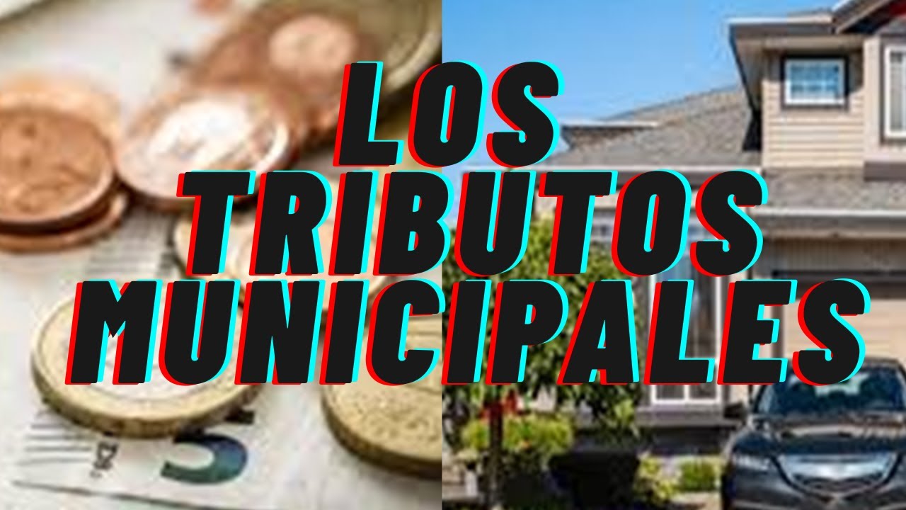 LOS TRIBUTOS MUNICIPALES
