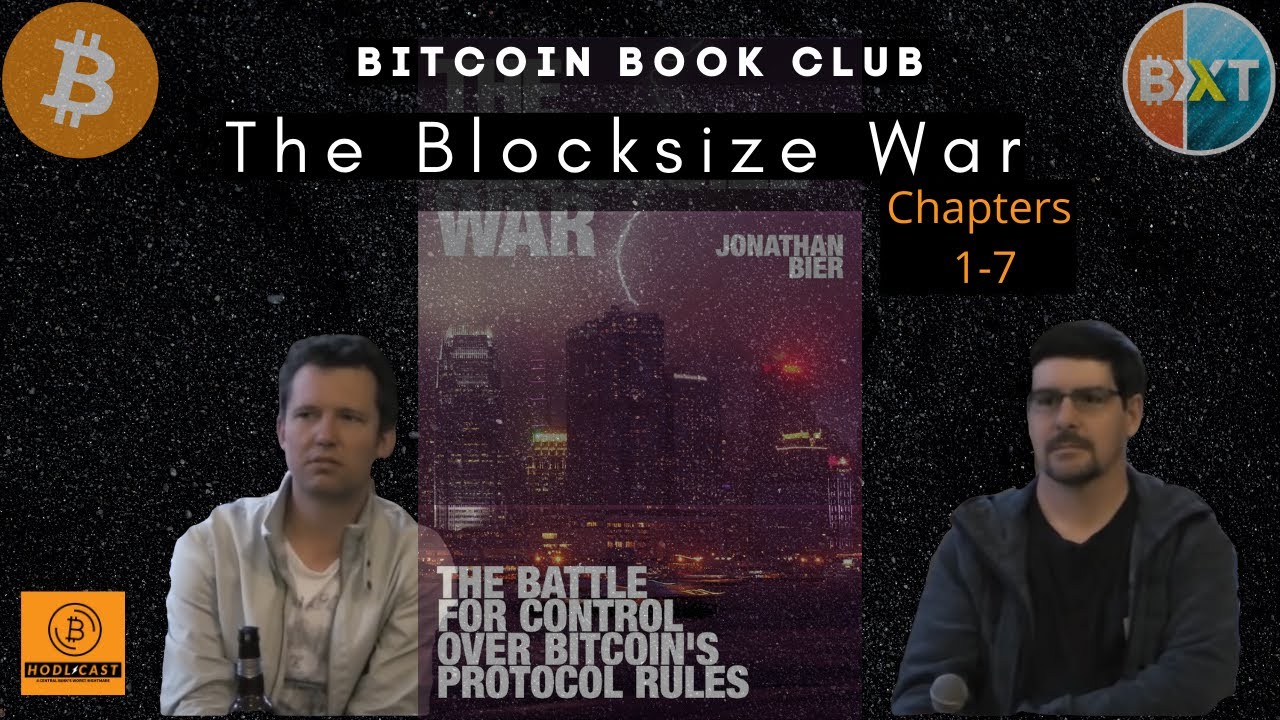 Bitcoin Book Club: The Blocksize War- Part 1/3