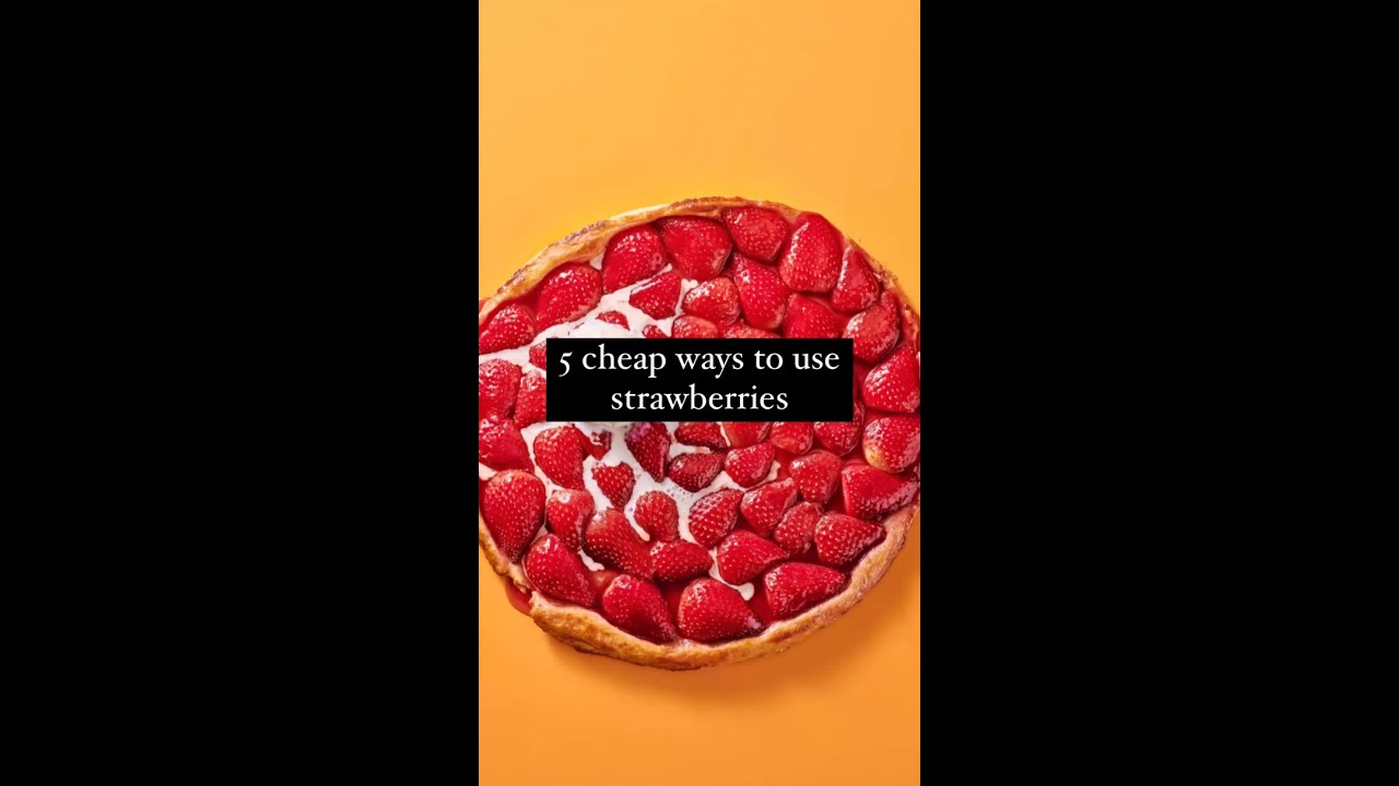 5 cheap strawberry recipes 🍓