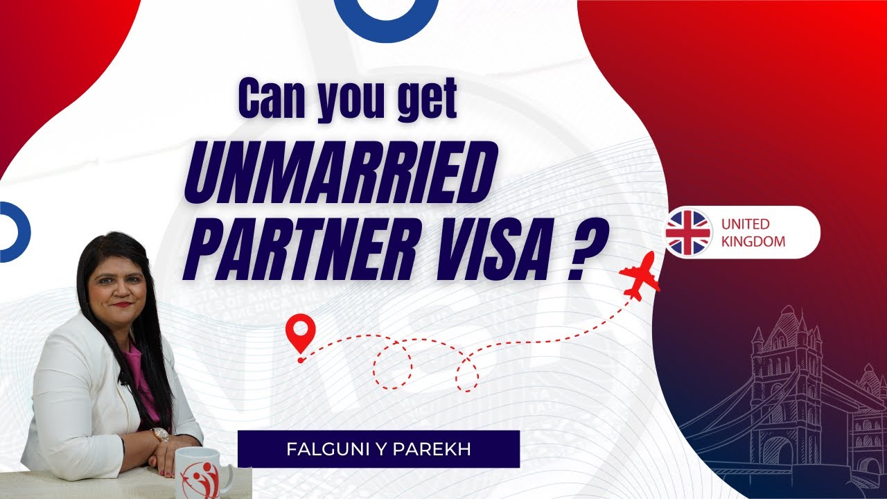 Can unmarried partner get visa for UK ? || Requirements of Unmarried Partner Visa for UK