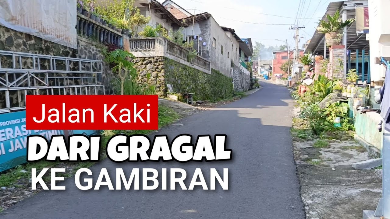 Jalan Kaki Gragal Ke Gambiran