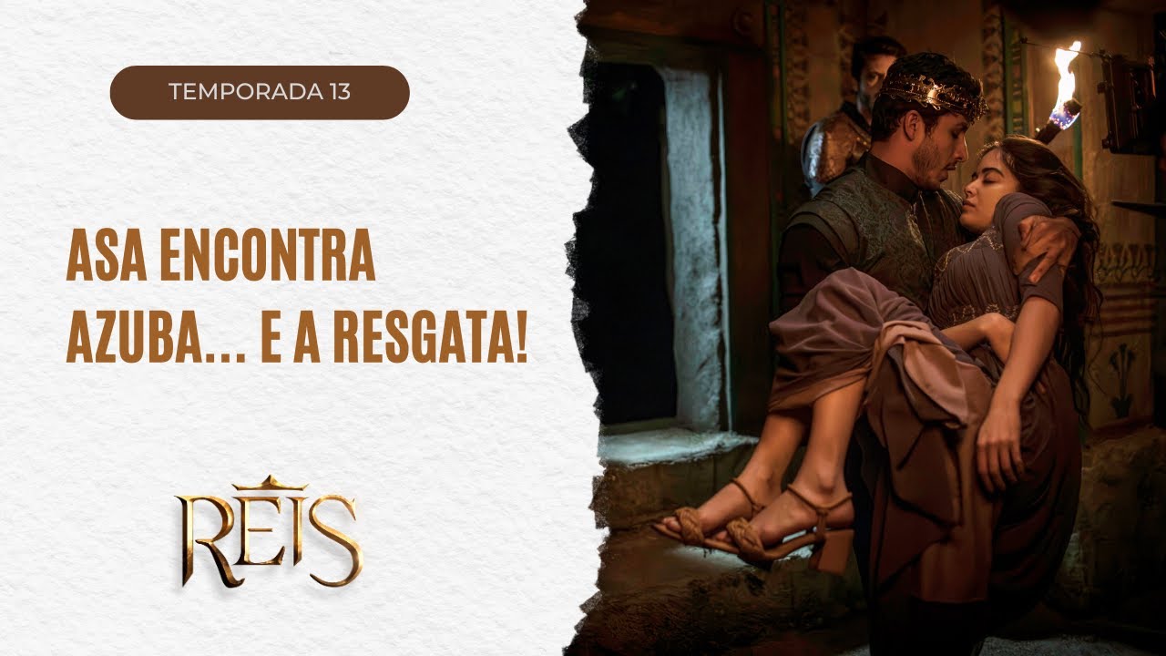 Asa encontra Azuba... e a resgata!