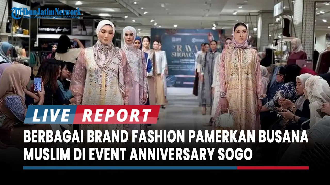 Berbagai Brand Fashion Pamerkan Busana Muslim di Anniversary SOGO Tunjungan Plaza Surabaya ke-36