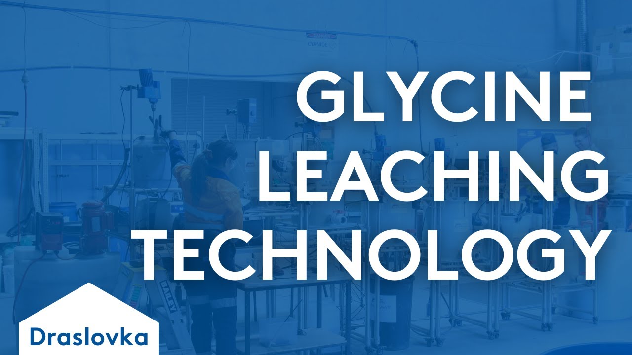 Glycine Leaching Technology (GLT) Overview