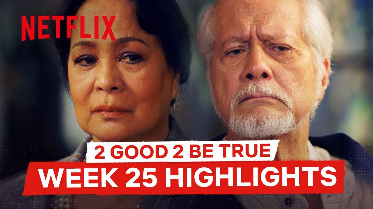 2 Good 2 Be True Week 25 Highlights | 2 Good 2 Be True | Netflix Philippines