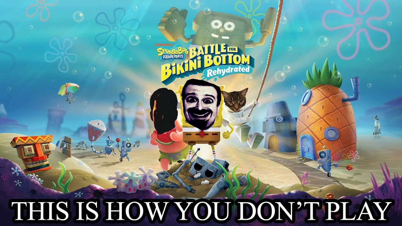 This Is How You DON'T Play Spongebob Battle For Bikini Bottom: Rehydrated  (0utsyder Edition)