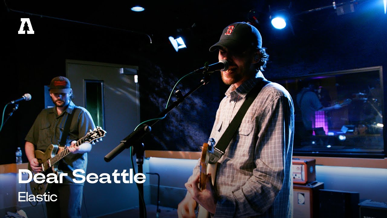 Dear Seattle - Elastic | Audiotree Live