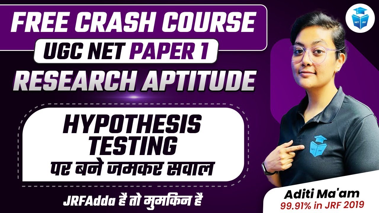 UGC NET Paper 1 Research Aptitude | Hypothesis Testing Questions by Aditi Mam | JRFAdda