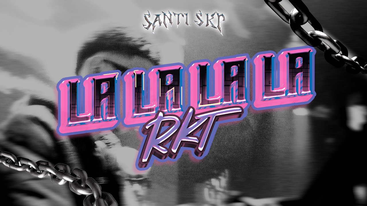 LALALALA RKT - DJ SANTI SKP