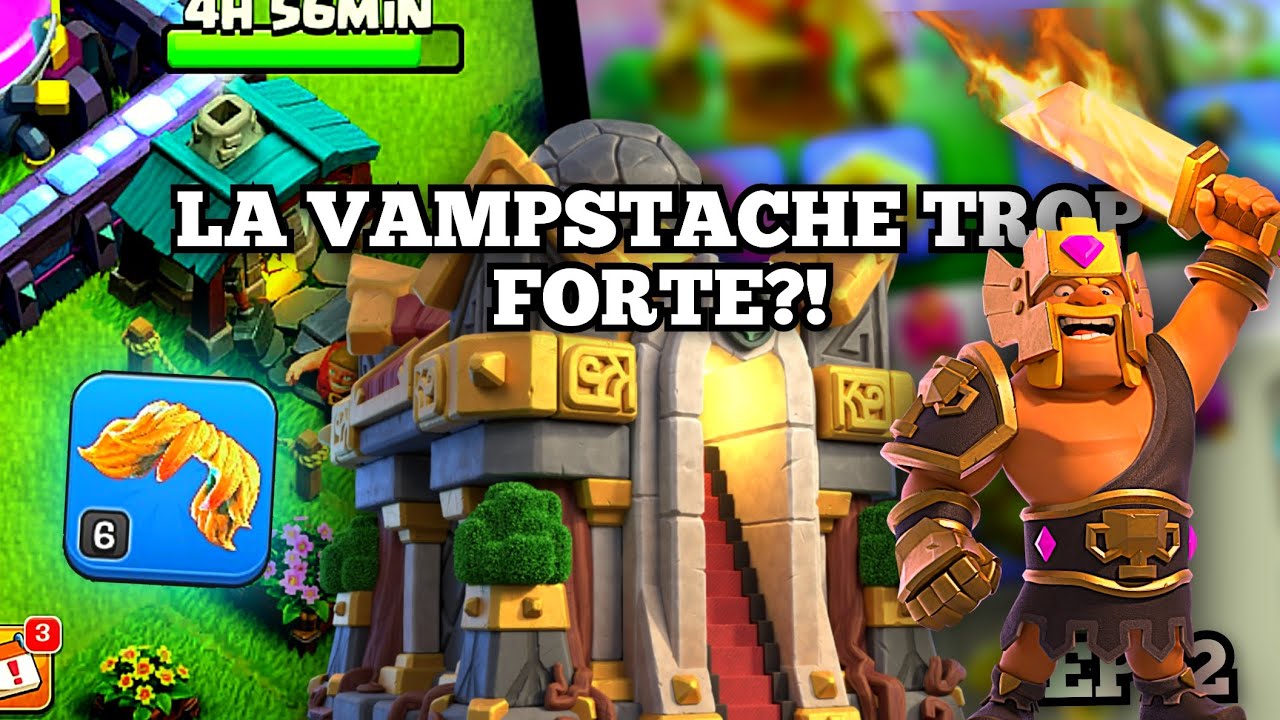 EP:2 JE MAX LA FORGE SUR MON HDV 14! (LA VAMPSTACHE TROP FORTE)