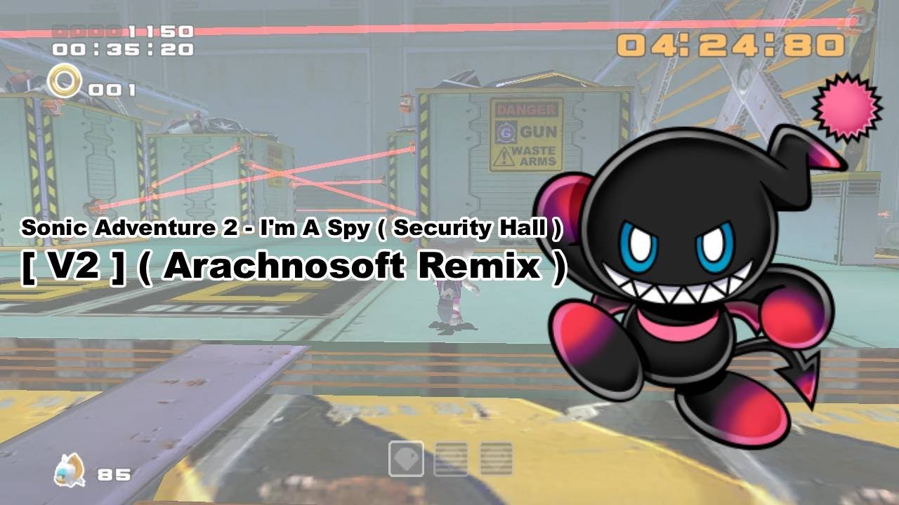 Sonic Adventure 2 - I'm A Spy ( Security Hall ) [ V2 ] ( Arachnosoft Remix )