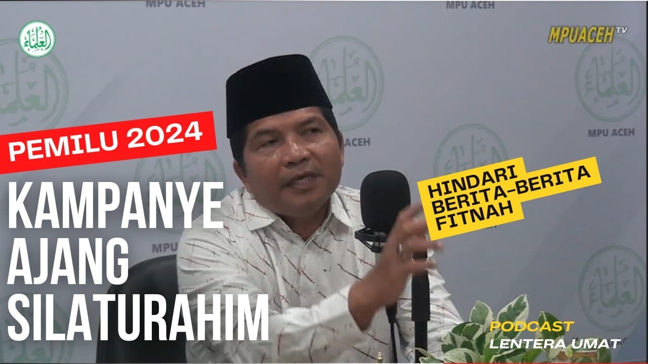 #4 Menyukseskan Kampanye Damai Pemilu 2024 (podcast lentera umat episode 4)