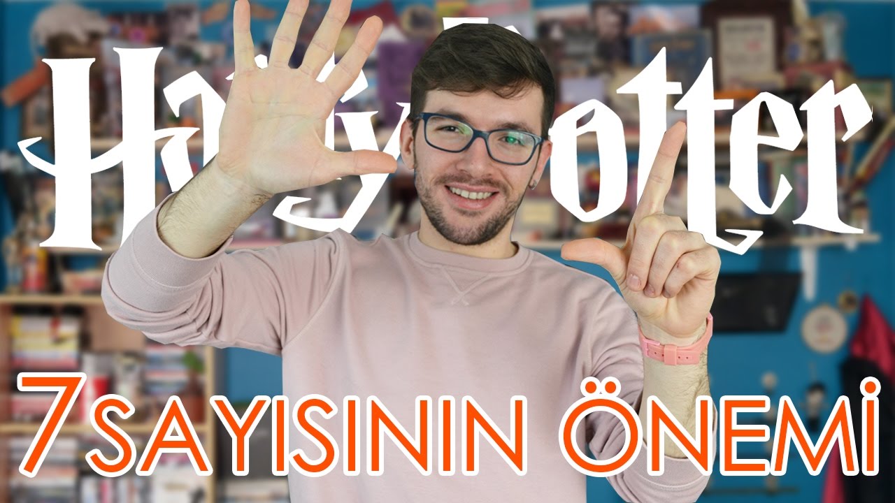 7 SAYISI HARRY POTTER'DA NEDEN ÖNEMLİ?