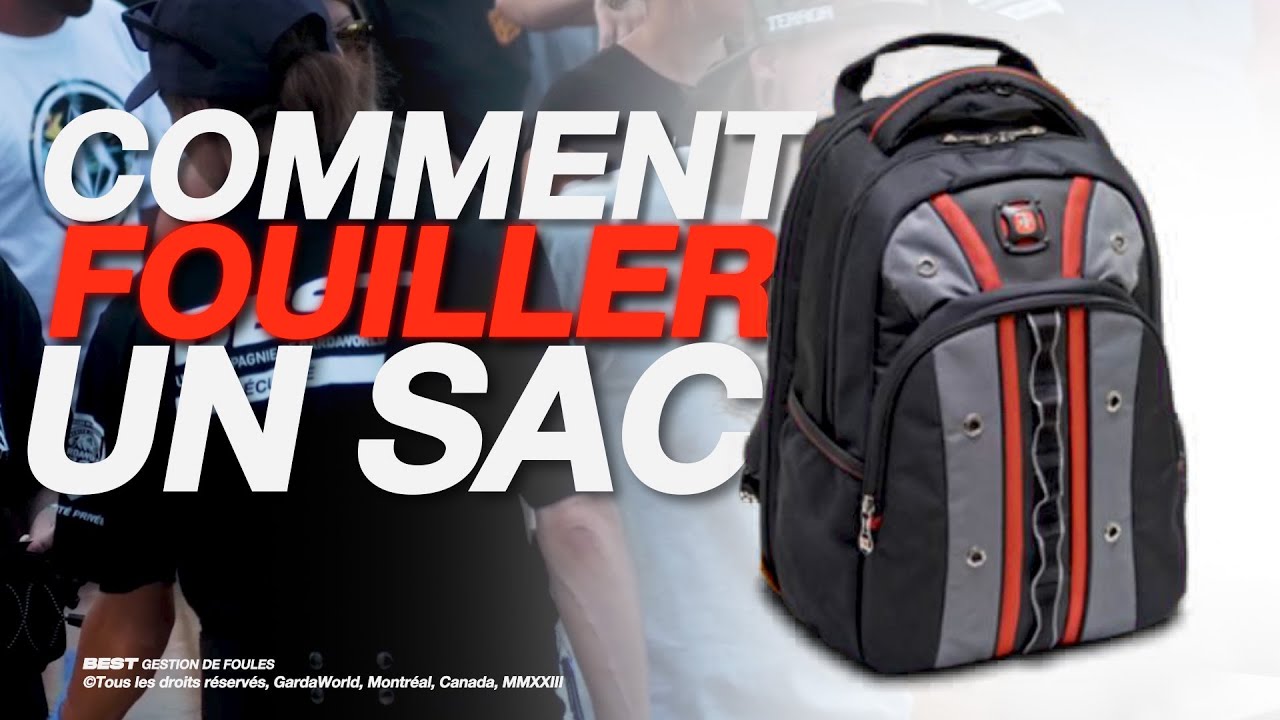 Comment Fouiller un Sac - BEST Gestion de Foules  & Agents de Sécurité Événementiels