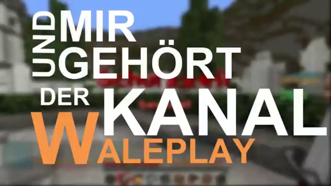 Willkommen auf meinem Kanal - WalePlay Kanaltrailer