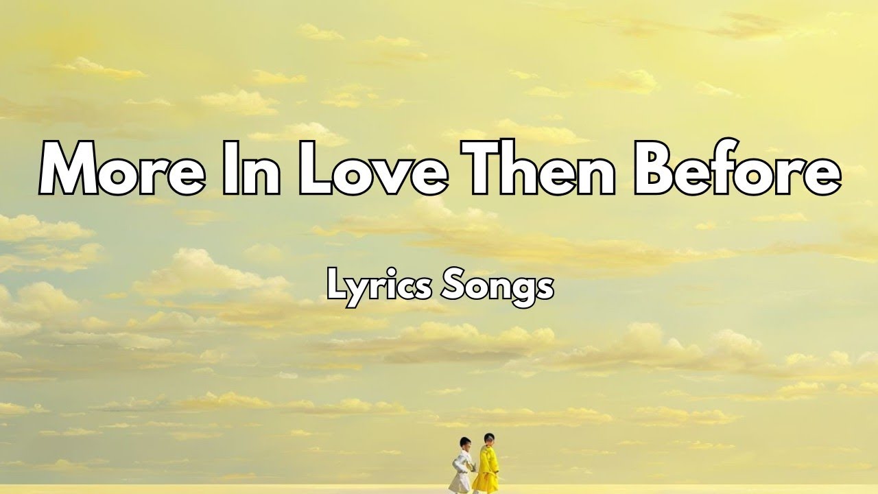 More In Love Then Before❤️|New Love Romantic  English (Lyrics) Songs 2026