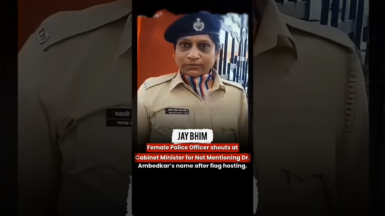 Female police officer shouts at Cabinet Ministers for Not Mentioning Dr Ambedkar 