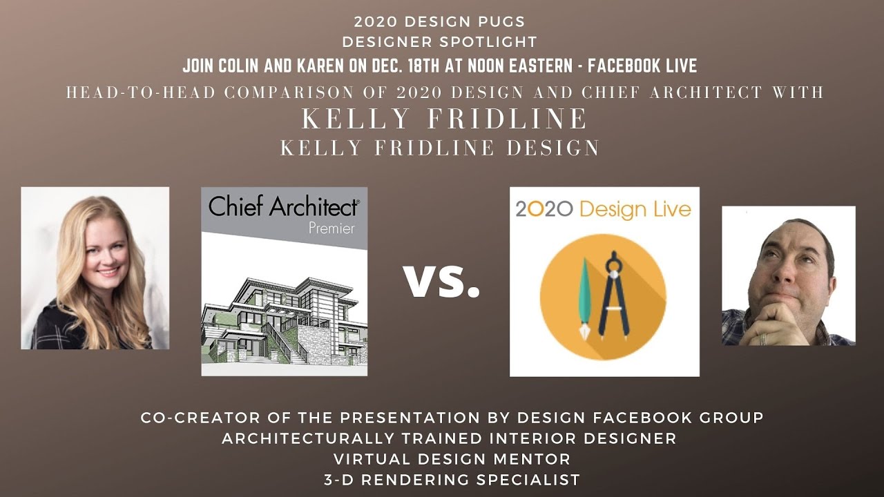 Designer Spotlight Special Edition- 2020 Design Live vs. Chief Architect Featuring Kelly Fridline